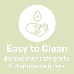 Easy to Clean: dishwasher safe parts &amp; disposable filters